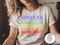 Science is Real, Black Lives Matter, No Human is Illegal, Love is Love, Women's Rights are Human Rights, Kindness is Everything