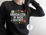 Radicalized By Basic Decency - Floral