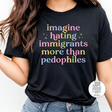 Imagine Hating Immigrants more than Pedophiles