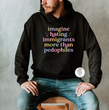 Imagine Hating Immigrants more than Pedophiles