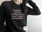 Imagine Hating Immigrants more than Pedophiles
