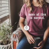 None of this is Normal