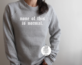 None of this is Normal