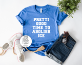 Pretti Good Time To Abolish ICE