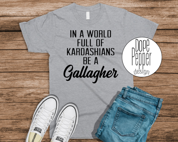 In a World...Be a Gallagher