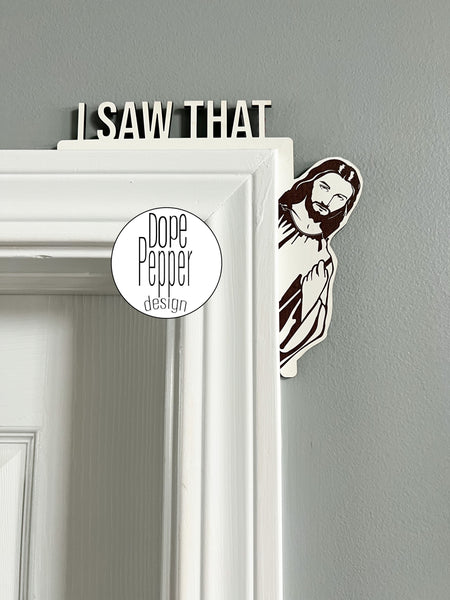 I Saw That Jesus - Door Sitter