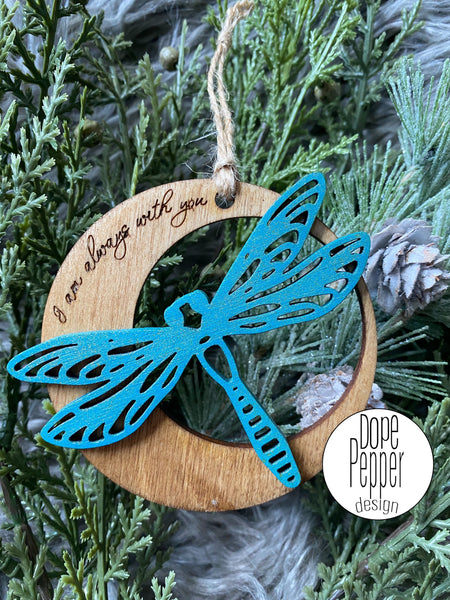 I Am Always With You - DRAGONFLY ornament