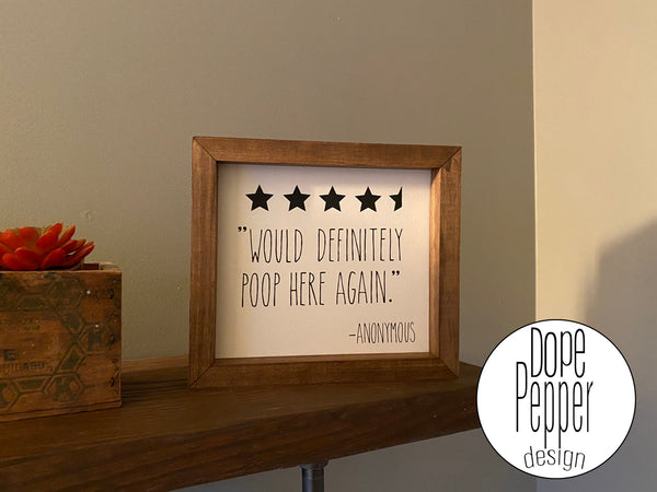 Would Definitely Poop Here Again Sign, Bathroom Sign, Farmhouse Style Signs, Framed Wood Sign