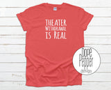 Theater Withdrawal is Real, available in Youth and Adult sizing. Theater Kid, Theater Rat