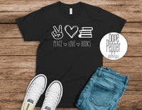 Peace Love Books  t-shirt, Youth and Adult sizing