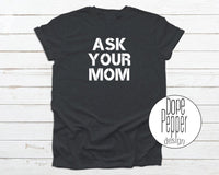 Ask Your Mom