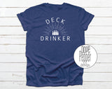 Deck Drinker T-Shirt, Funny Drinking Shirt!