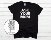 Ask Your Mom