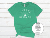 Garage Drinker T-Shirt, Funny Drinking Shirt, House Drinking, Funny Quarantine Shirt, Quarantine 2020