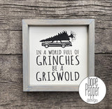 In A World of Grinches Be a Griswold, Framed Wood Sign, Christmas wood Sign, Griswold Sign