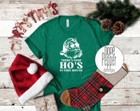 There's some Ho's in this house Santa shirt, Matching Christmas Shirts, Christmas 2020, Funny Christmas shirt