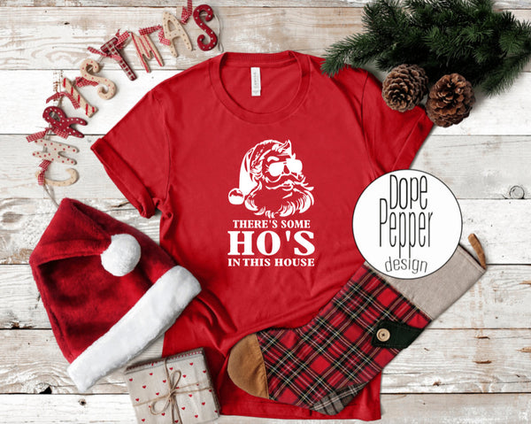 There's some Ho's in this house Santa shirt, Matching Christmas Shirts, Christmas 2020, Funny Christmas shirt